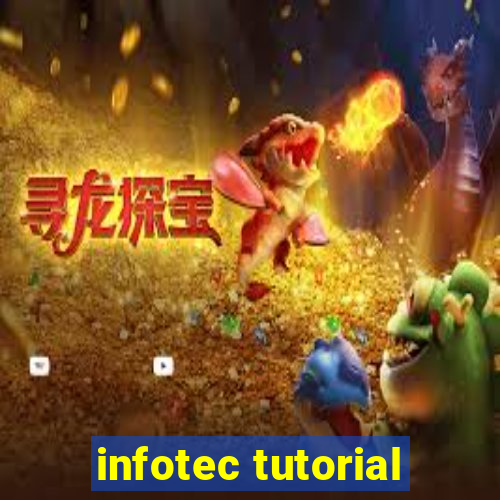 infotec tutorial